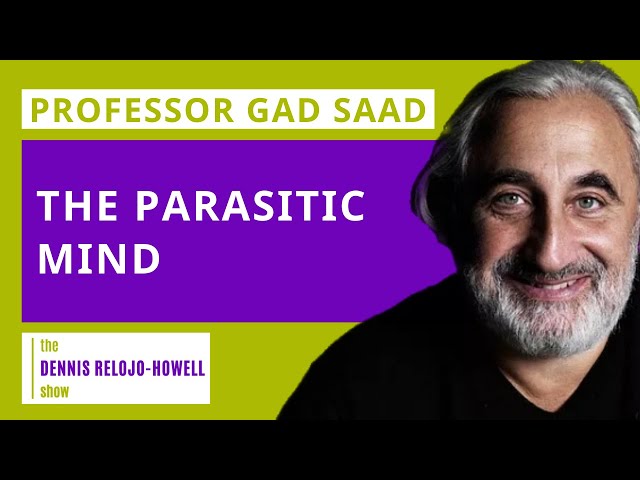 Professor Gad Saad: The Parasitic Mind